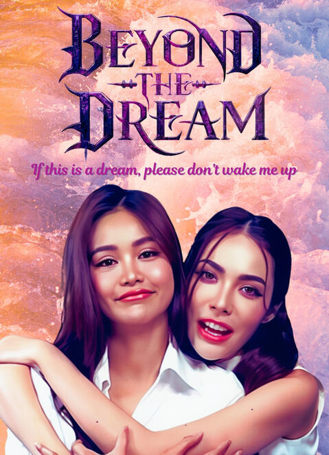 Beyond the Dream
